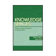 Knowledge Spaces : Theories, Empirical Research, and Applications