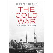 The Cold War A Military History
