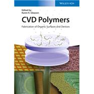 CVD Polymers Fabrication of Organic Surfaces and Devices