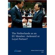 The Netherlands as an EU Member: Awkward or Loyal Partner?