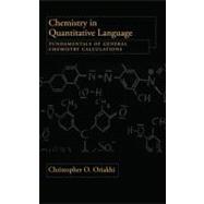 Chemistry in Quantitive Language Fundamentals of General Chemistry Calculations