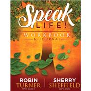 SpeakLife!  Workbook & Journal