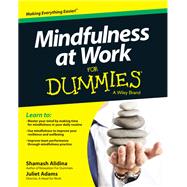 Mindfulness at Work for Dummies