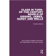 Class in Turn-of-the-Century Novels of Gissing, James, Hardy and Wells