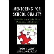 Mentoring for School Quality How Educators Can Be More Professional and Effective