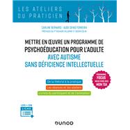 Mettre en oeuvre un programme de psychoéducation pour l'adulte avec autisme sans déficience