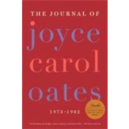 The Journal of Joyce Carol Oates, 1973-1982