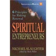 Spiritual Entrepreneurs : 6 Principles for Risking Renewal