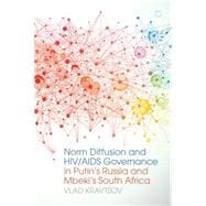 Norm Diffusion and HIV / AIDS Governance in Putin's Russia and Mbeki's South Africa
