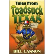 Tales From Toadsuck Texas