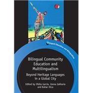Bilingual Community Education and Multilingualism Beyond Heritage Languages in a Global City