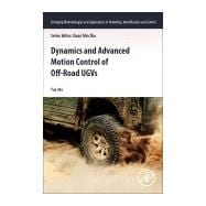 Dynamics and Advanced Motion Control of Unmanned Ground Off-road Vehicle