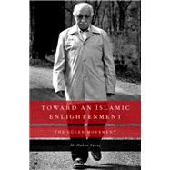 Toward an Islamic Enlightenment The Gülen Movement