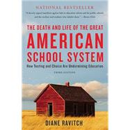 The Death and Life of the Great American School System