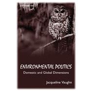 Environmental Politics Domestic and Global Dimensions