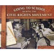 Going to School During the Civil Rights Movement