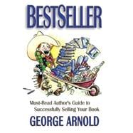 Best Seller : Must-Read Authors Guide to Successfully Selling Your Book