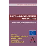 BRICS and Development Alternatives : Innovation Systems and Policies