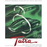 Tatra - The Legacy of Hans Ledwinka Updated & Enlarged Collector's Edition of 1500 copies