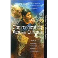 Communicating Across Cultures : How to Break down International Barriers to Business Communication