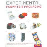 Experimental Formats and Packaging : Creative Solutions for Inspiring Graphic Design