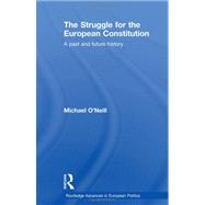 The Struggle for the European Constitution: A Past and Future History