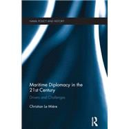 Maritime Diplomacy in the 21st Century: Drivers and Challenges