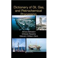 Dictionary of Oil, Gas, and Petrochemical Processing