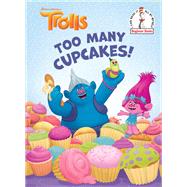 Too Many Cupcakes! (DreamWorks Trolls)