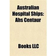 Australian Hospital Ships : Ahs Centaur