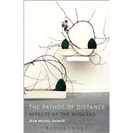 The Pathos of Distance Affects of the Moderns