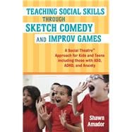 Teaching Social Skills Through Sketch Comedy and Improv Games