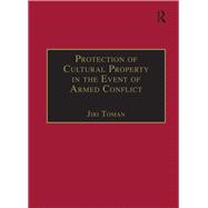 Protection of Cultural Property in the Event of Armed Conflict