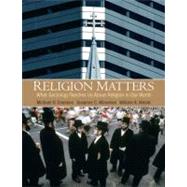 Religion Matters: What Sociology Teaches Us About Religion In Our World
