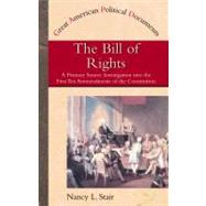 The Bill of Rights: A Primary Source Investigation into the First Ten Amendments to the Constitution