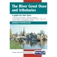 The River Great Ouse and Its Tributaries: A Guide to River Users