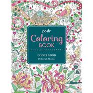 Posh Adult Coloring Book: God Is Good