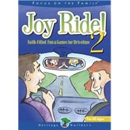 Joy Ride! 2 No. 2 : Faith-Filled Fun and Games for Drivetime