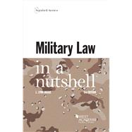 Military Law in a Nutshell(Nutshells)