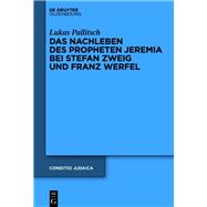 Das Nachleben des Propheten Jeremia bei Stefan Zweig und Franz Werfel