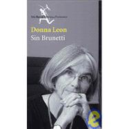 Sin Brunetti/ Without Brunetti