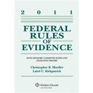 Federal Rules of Evidence: With Advisory Committe Notes and Legislative History 2011
