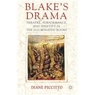 Blake's Drama Theatre, Performance and Identity in the Illuminated Books