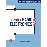 Grob's Basic Electronics: 2024 Release [Rental Edition]