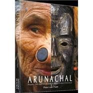 Arunachal Peoples, Arts and  Adornment in India's Eastern Himalayas