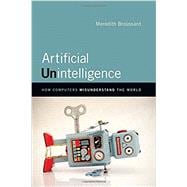 Artificial Unintelligence