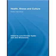 Health, Illness and Culture: Broken Narratives