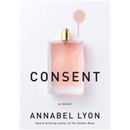 Consent A novel