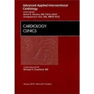 Advanced Applied Interventional Cardiology: An Issue of Cardiology Clinics