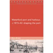 Waterford Port and Harbour, C.1815â€“42